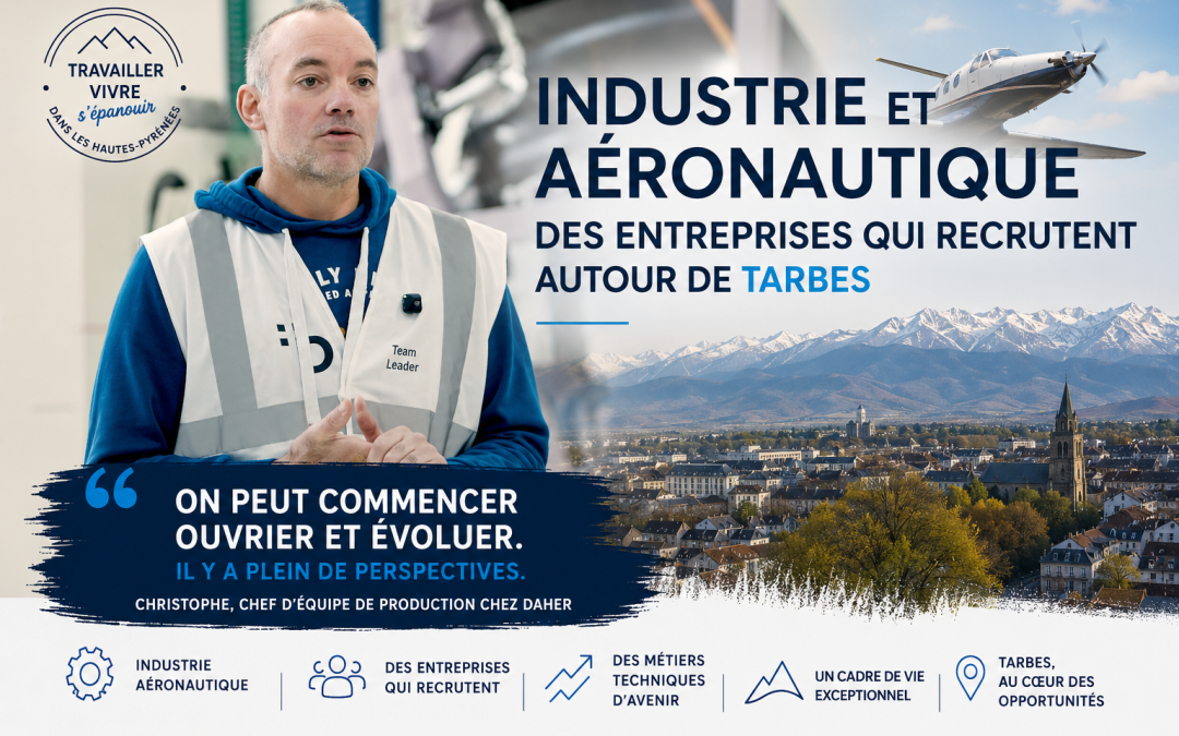 Industrie et aéronautique : des entreprises qui recrutent autour de Tarbes